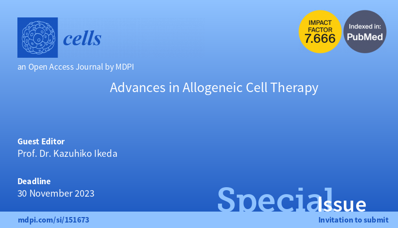 スイスの国際医学雑誌「Cells」の特集号「Advances in Allogeneic Cell Therapy」の表紙、ゲストエディターは池田和彦教授。
