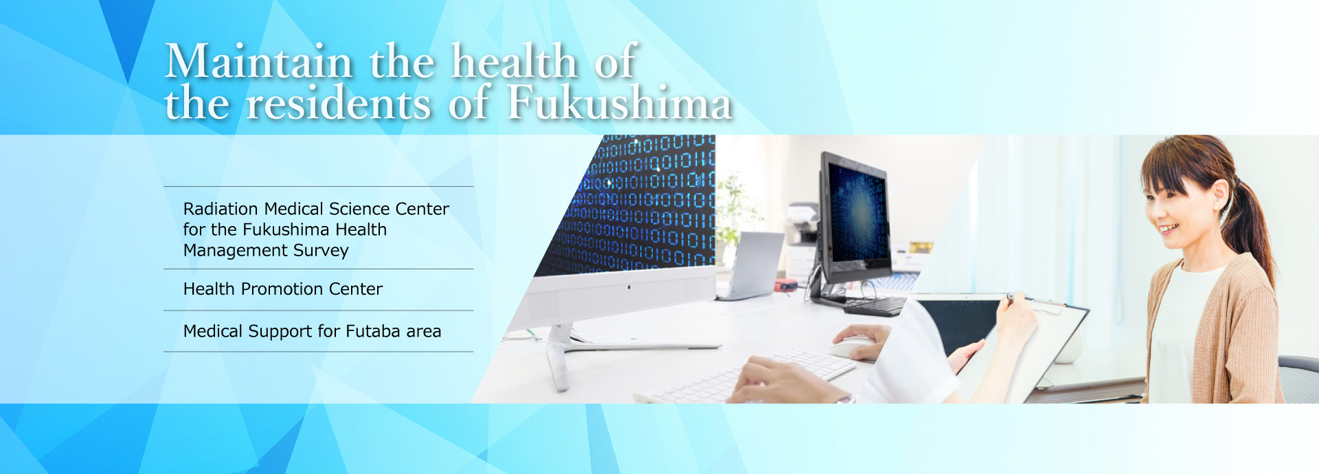 Maintain the health of the residents of Fukushima